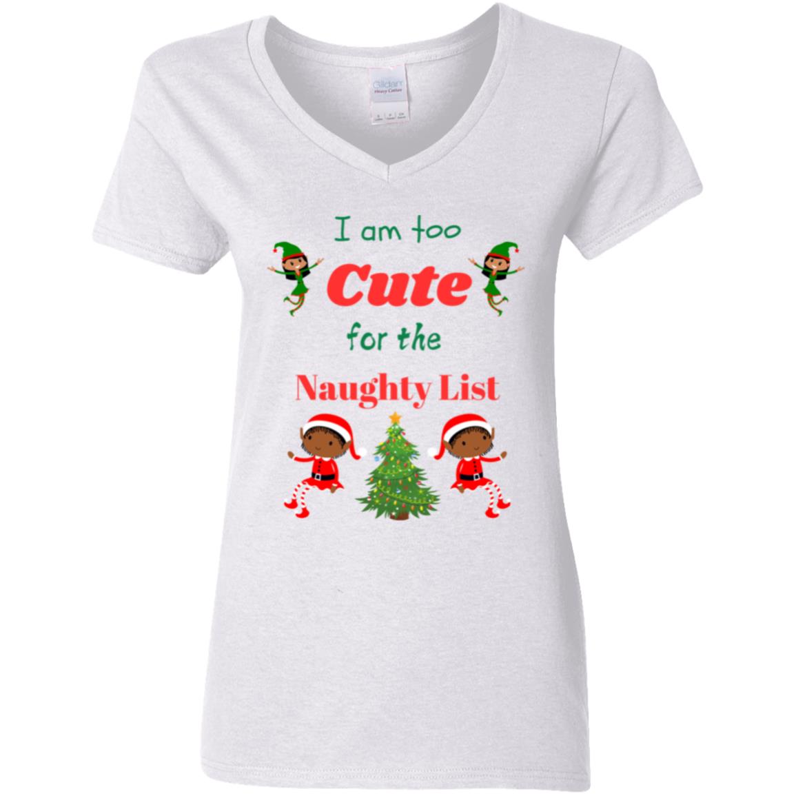 I am too cute for the Naughty List - Short Sleeve