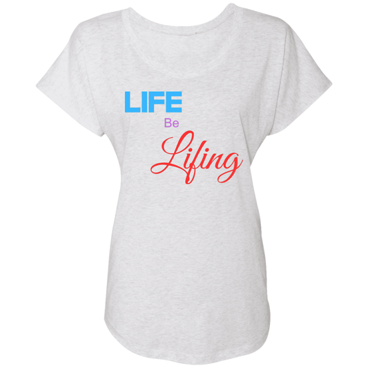 Life Be Lifing Womens T-Shirt