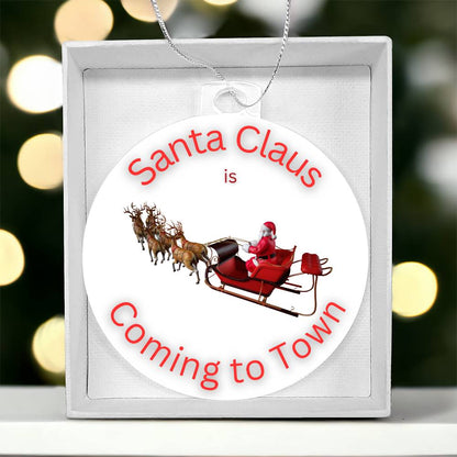 Santa Claus is Coming to Town Acrylic Ornament