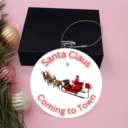 Santa Claus is Coming to Town Acrylic Ornament